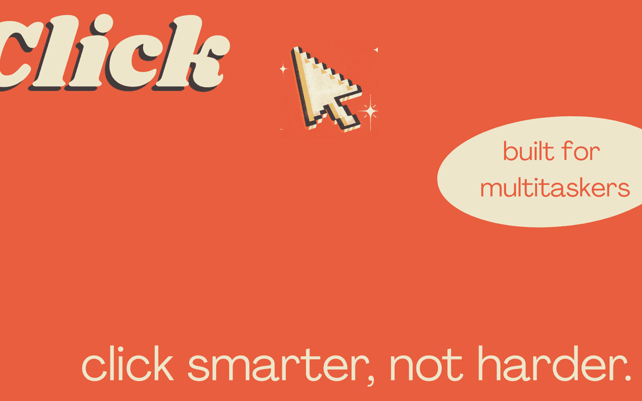 Click smarter, not harder